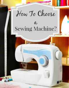 how to choose a sewing machine 2