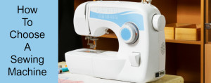 how to choose a sewing machine 2