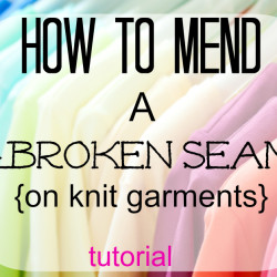 How To Mend A Broken Seam