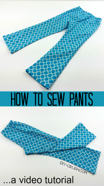 How To Sew Pants - Video Tutorial - DIY Crush