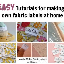 18 EASY Tutorials For Making Your Own Fabric Labels