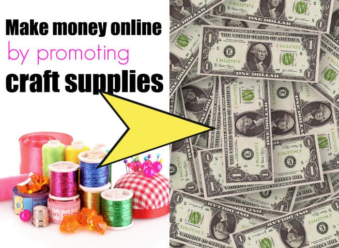 Make money online by promoting craft supplies 